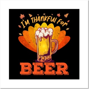 Thankful for Beer Drinking Thanksgiving Posters and Art